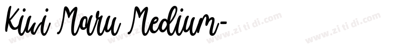 Kiwi Maru Medium字体转换